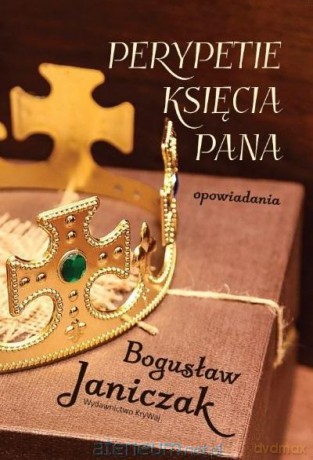 Perypetie Księcia Pana - Bogusław Janiczak [KSIĄŻKA]