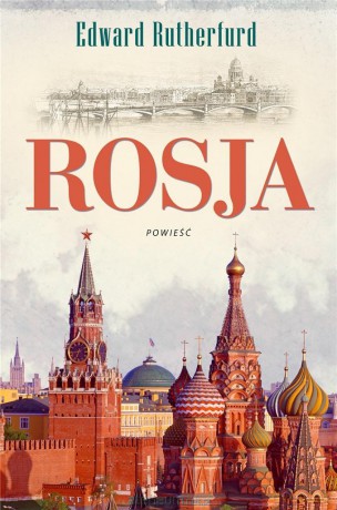 Rosja - Edward Rutherfurd, Elżbieta Smoleńska [KSIĄŻKA]