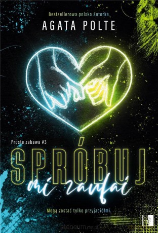 Spróbuj mi zaufać - Agata Polte [KSIĄŻKA]