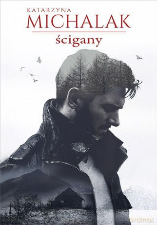 Ścigany - Katarzyna Michalak [KSIĄŻKA]