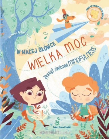 W małej główce wielka moc [KSIĄŻKA]