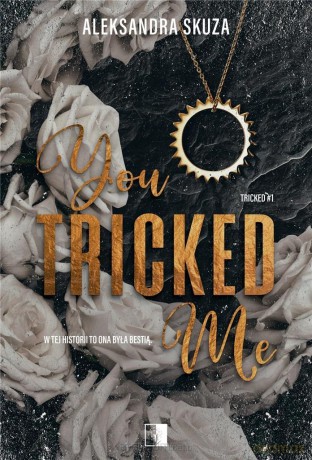 You Tricked Me - Aleksandra Skuza [KSIĄŻKA]