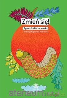 Zmień się! - Agnieszka Kochanowska [KSIĄŻKA]