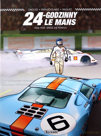 24 Godziny Le Mans - 1968-1969: Śpiesz się powoli - Youssef Daoudi [KOMIKS]