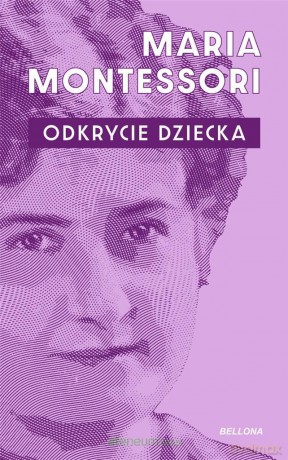 Odkrycie dziecka - Maria Montessori [KSIĄŻKA]