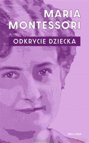 Odkrycie dziecka - Maria Montessori [KSIĄŻKA]