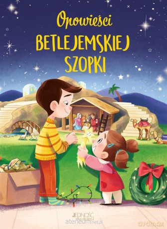 Opowieści betlejemskiej szopki - Isabella Salmoirago, Marco Antonio Rosso, Elisa Enedino, Anna Gogolin [KSIĄŻKA]