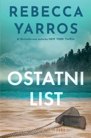 Ostatni list - Rebecca Yarros, Katarzyna Agnieszka Dyrek [KSIĄŻKA]