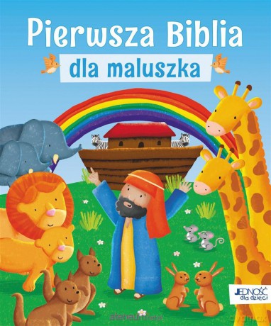 Pierwsza Biblia dla maluszka - Karen Williamson, Sarah Conner, Joanna Olejarczyk [KSIĄŻKA]