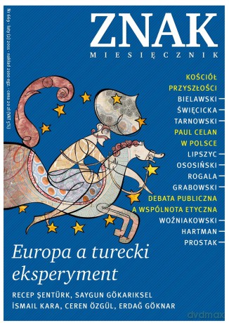 Europa a turecki eksperyment Miesięcznik ZNAK, numer 669 (luty 2011) [KSIĄŻKA]