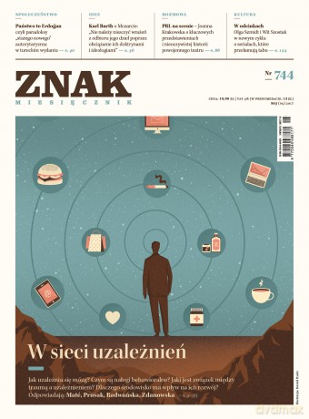 Miesięcznik ZNAK 744 5/2017 W sieci uzależnień [KSIĄŻKA]