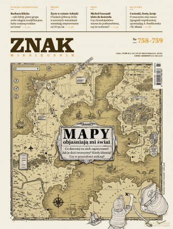 Miesięcznik ZNAK 758-759 7-8/2018 Mapy objaśniają mi świat [KSIĄŻKA]