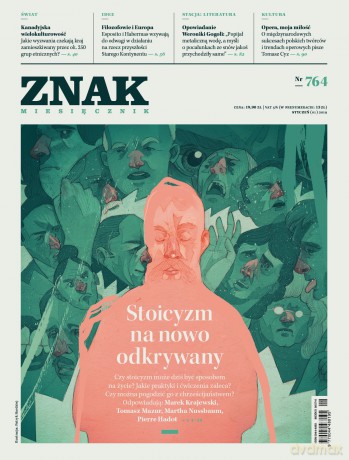 Miesięcznik ZNAK 764 Stoicyzm na nowo odkrywany (1/2019) [KSIĄŻKA]