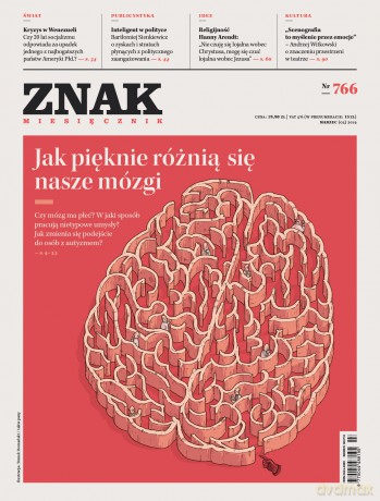 Miesięcznik ZNAK 766 (3/2019) Jak pięknie różnią się nasze mózgi [KSIĄŻKA]