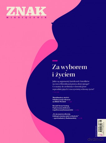 Miesięcznik ZNAK 792 (05/2021) Za wyborem i życiem [KSIĄŻKA]