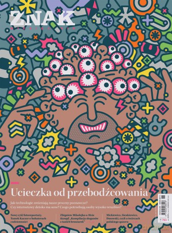 Miesięcznik ZNAK 793 (06/2021) Ucieczka od przebodźcowania [KSIĄŻKA]