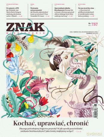 Miesięcznik ZNAK nr 757 Kochać, uprawiać, chronić (6/2018) [KSIĄŻKA]