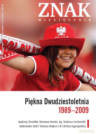 Piękna dwudziestoletnia 1989-2009. Miesięcznik ZNAK numer 648 [KSIĄŻKA]