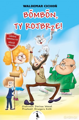 Bombon, Ty rojbrze! wer. śląska - Waldemar Cichoń [KSIĄŻKA]