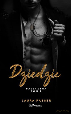 Dziedzic. Pajęczyna (Tom 2) - Laura Passer [KSIĄŻKA]