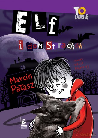 Elf i dom strachów wyd. 4 - Marcin Pałasz [KSIĄŻKA]