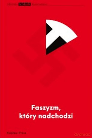 Faszyzm, który nadchodzi - Przemysław Witkowski [KSIĄŻKA]