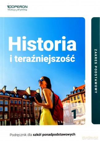 Historia i teraźniejszość podręcznik 1 liceum zakres podstawowy - Beata Belica, Łukasz Skupny [KSIĄŻKA]