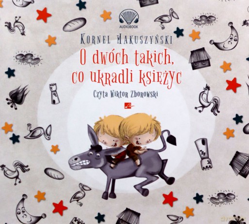 O dwóch takich co ukradli księżyc - Kornel Makuszyński [AUDIOBOOK]