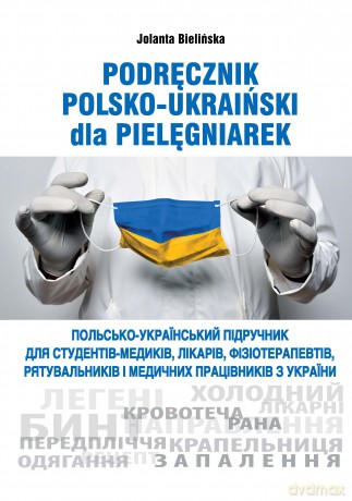 Podręcznik polsko-ukraiński dla pielęgniarek - Jolanta Bielińska [KSIĄŻKA]