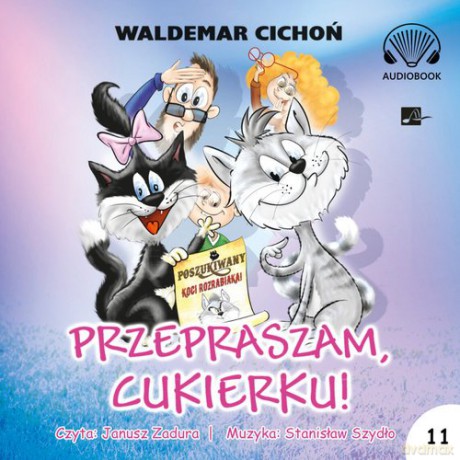 Przepraszam, Cukierku! - Waldemar Cichoń [AUDIOBOOK]