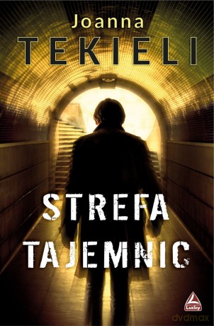 Strefa tajemnic - Joanna Tekieli [KSIĄŻKA]