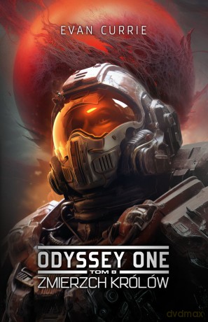 Zmierzch Królów. Odyssey One (Tom 8) - Evan Currie [KSIĄŻKA]