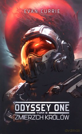 Zmierzch Królów. Odyssey One (Tom 8) - Evan Currie [KSIĄŻKA]