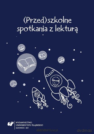 (Przed)szkolne spotkania z lekturą - Bernadeta Niesporek-Szamburska, Małgorzata Wójcik-Dudek, współudz. Aleksandra Zok-Smoła [KSIĄŻKA]