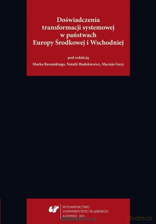 Doświadczenia transformacji systemowej... - Marek Barański, Maciej Guzy, Natalia Rudakiewicz [KSIĄŻKA]