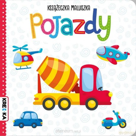 Książeczka dla maluszka. Pojazdy [KSIĄŻKA]