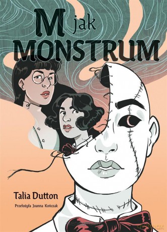 M jak monstrum - Talia Dutton, Talia Dutton, Joanna Kończak [KOMIKS]