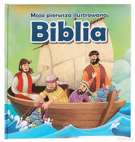 Moja pierwsza ilustrowana Biblia [KSIĄŻKA]