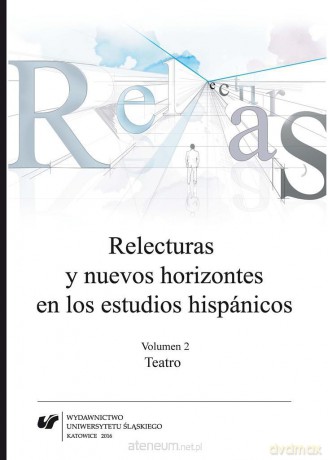 Relecturas y nuevos horizontes... Vol.2 - Katarzyna Gutkowska-Ociepa, Marta Kobiela-Kwaśniewska, Joanna Wilk-Racięska [KSIĄŻKA]