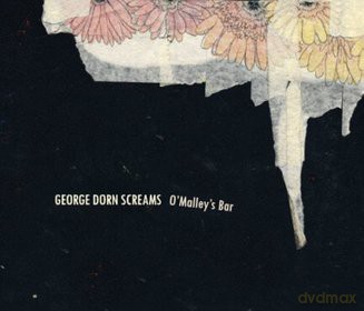 George Dorn Screams: O'malley's Bar (digipack) [CD]