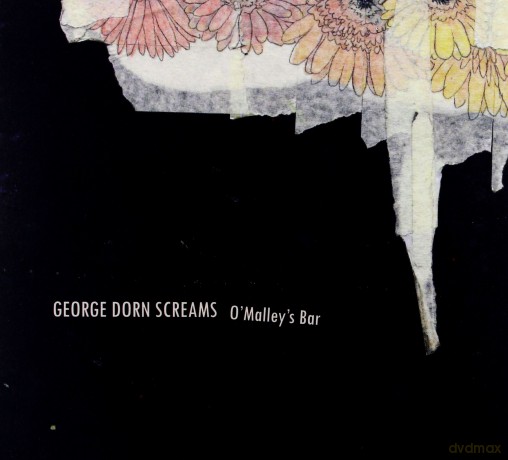 George Dorn Screams: O'malley's Bar (digipack) [CD]