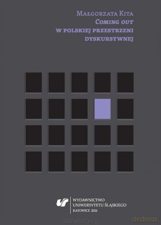 Coming out w polskiej przestrzeni dyskursywnej - Małgorzata Kita [KSIĄŻKA]
