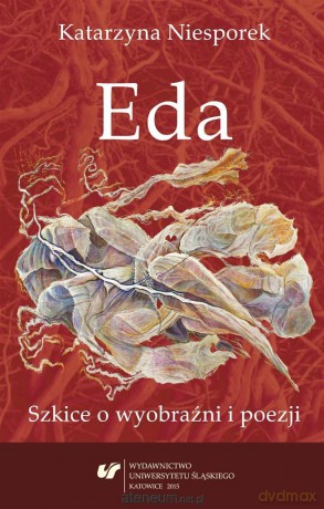 Eda. Szkice o wyobraźni i poezji - Katarzyna Niesporek [KSIĄŻKA]
