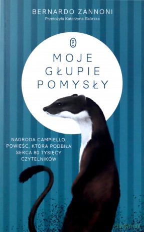 Moje głupie pomysły - Bernardo Zannoni, Katarzyna Skórska [KSIĄŻKA]