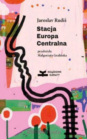 Stacja Europa Centralna - Jaroslav Rudis [KSIĄŻKA]