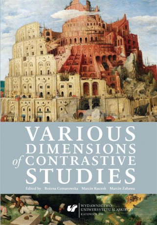 Various Dimensions of Contrastive Studies - Bożena Cetnarowska, Marcin Kuczok, Marcin Zabawa [KSIĄŻKA]