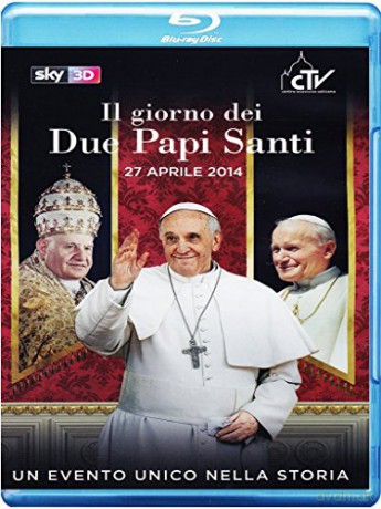 Giorno Dei Due Papi Santi (Il) - 27 Aprile 2014 [Blu-Ray]