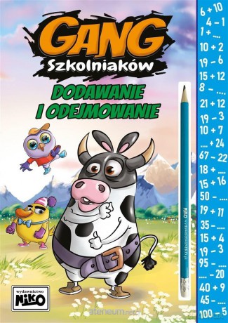 Gang szkolniaków. Dodawanie i odejmowanie [KSIĄŻKA]