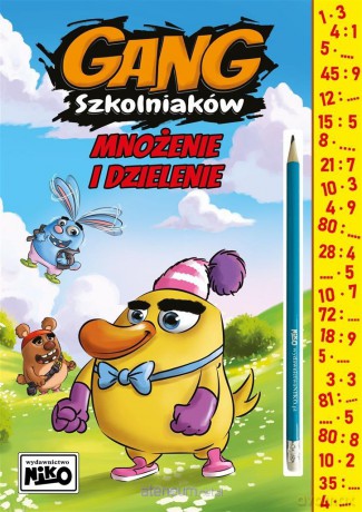Gang szkolniaków. Mnożenie i dzielenie [KSIĄŻKA]
