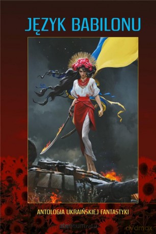 Język Babilonu. Antologia ukraińskiej fantastyki - Wołodymyra Arienewa [KSIĄŻKA]
